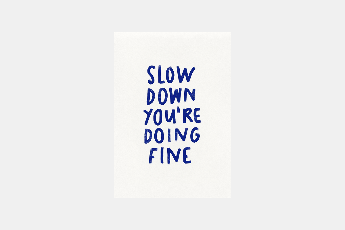 Slow Down