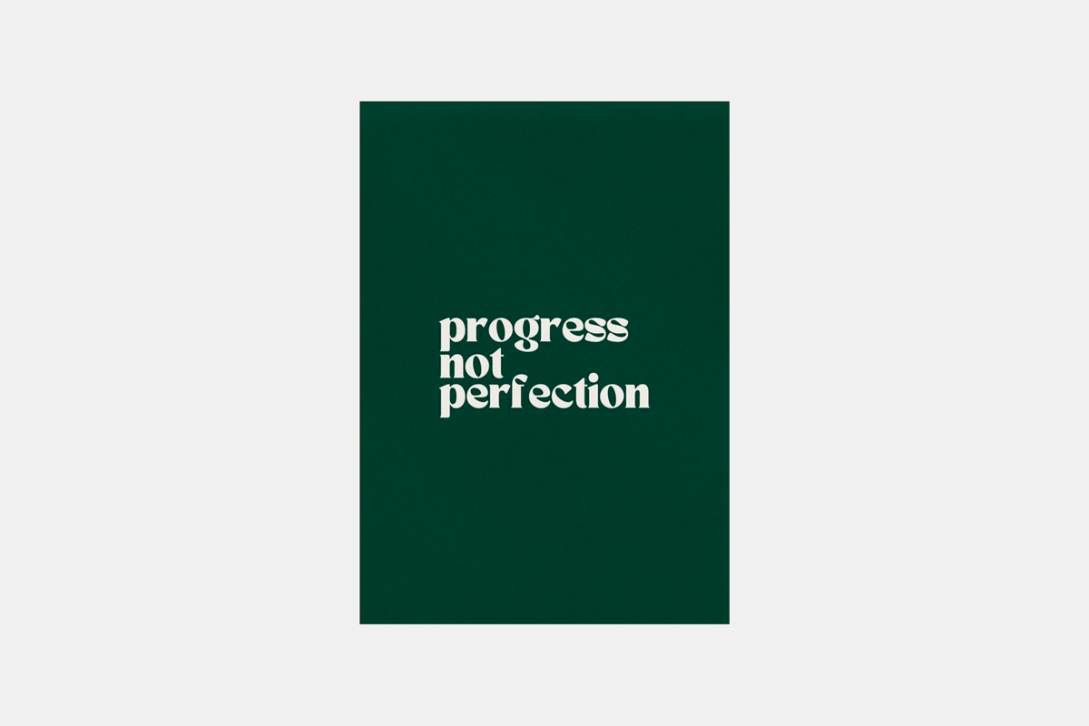 Progress Not Perfection